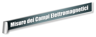 Misure dei Campi Elettromagnetici