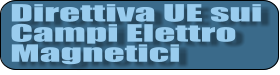 Direttiva UE sui Campi Elettro Magnetici