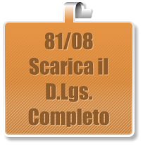 81/08  Scarica il D.Lgs. Completo